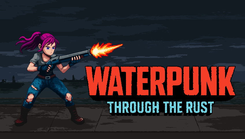 Waterpunk: Through the Rust